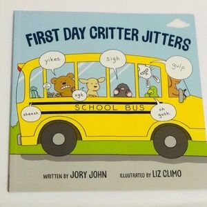 NEW First Day Critter Jitters By Jory John. Copyright 2020